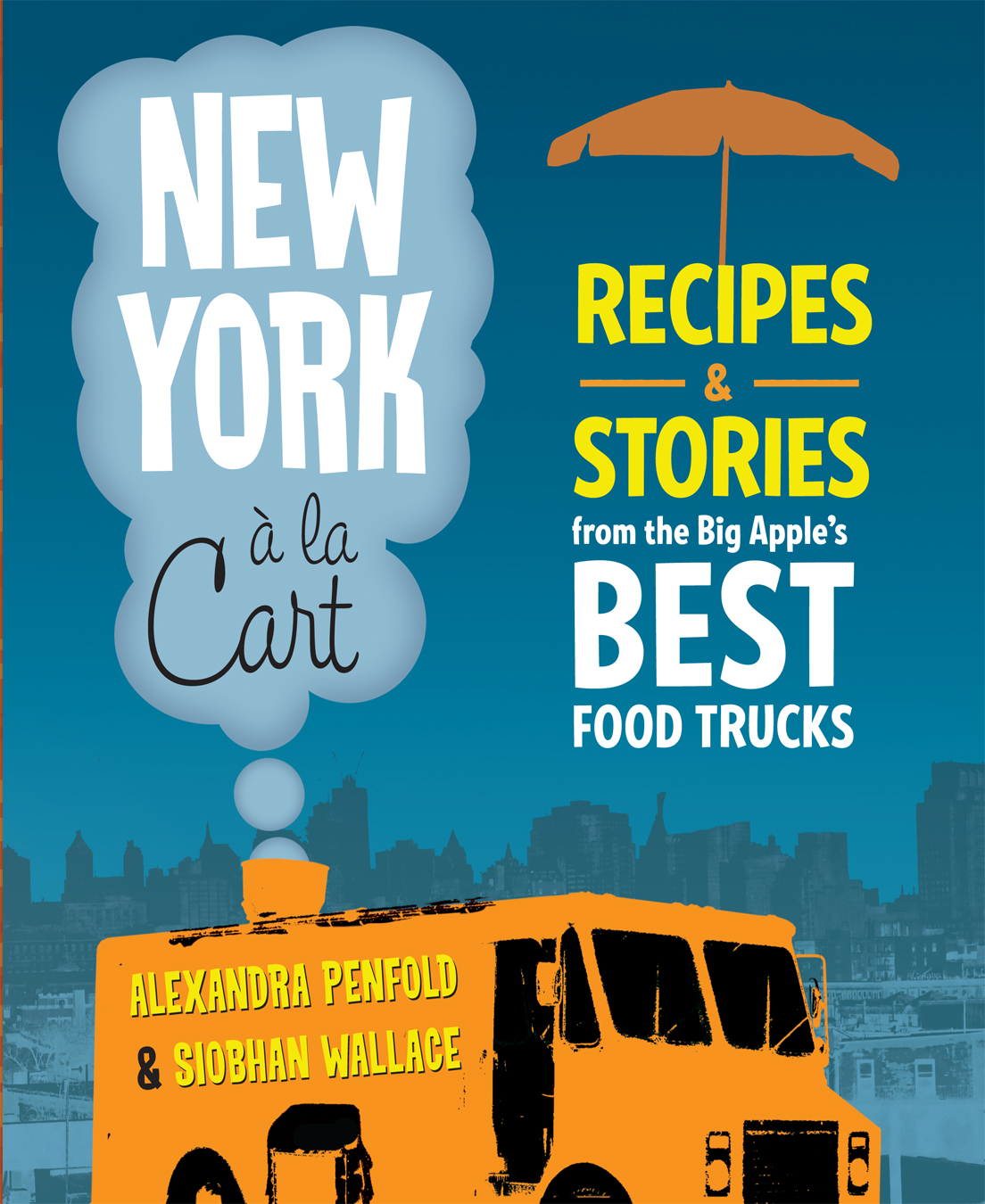 Book Launch: New York a la Cart by Alexandra Penfold & Siobhan Wallace