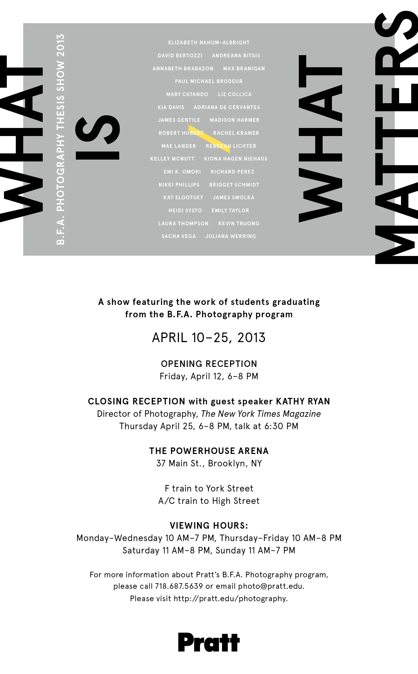 Exhibition: “What Is / What Matters” - Pratt’s B.F.A. Photography Thesis Show 2013
