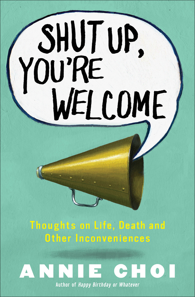 Book Launch: Shut Up, You’re Welcome by Annie Choi  