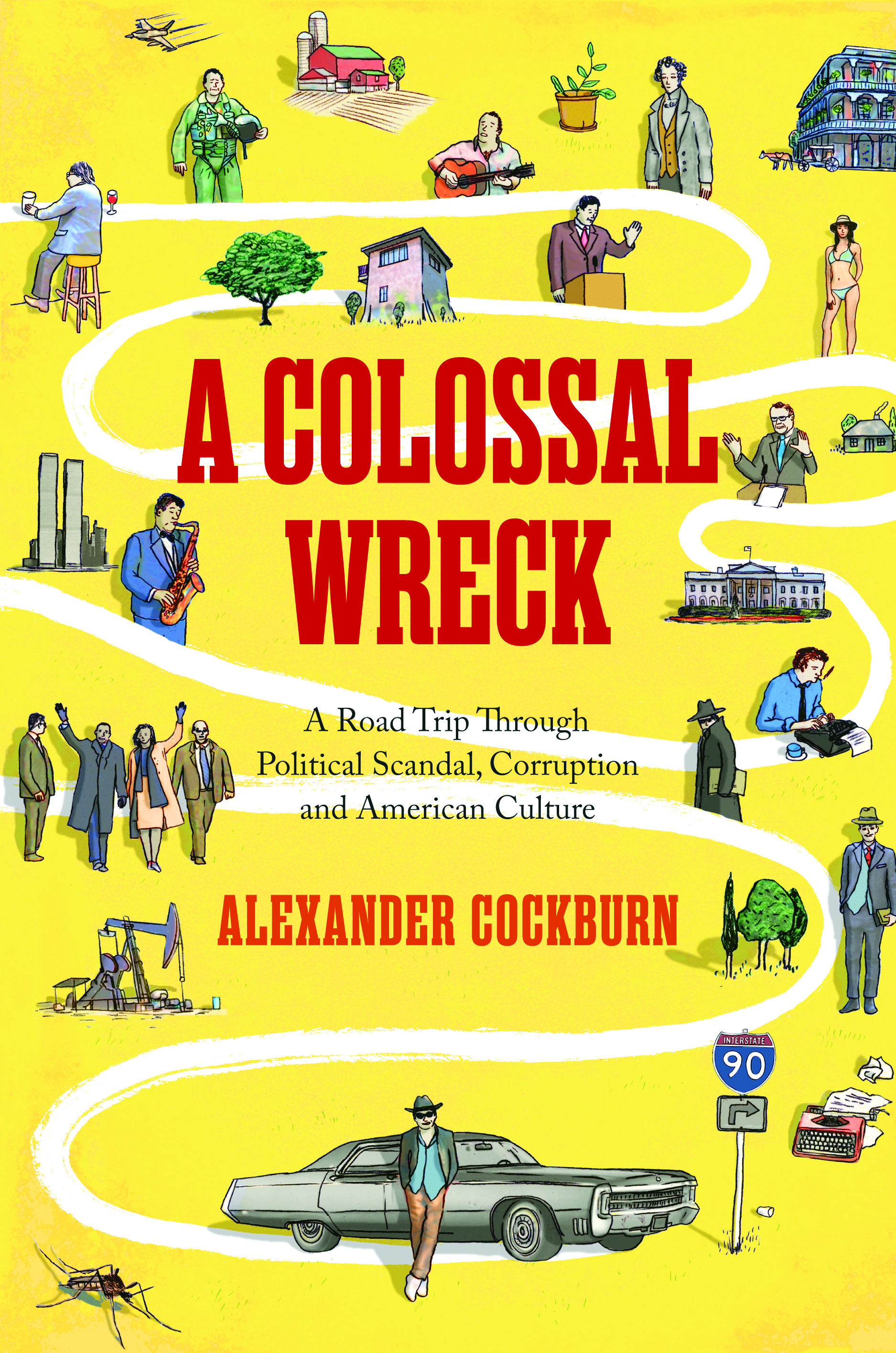 Brooklyn Book Festival Bookend Event: Book Launch & Tribute: A Colossal Wreck by Alexander Cockburn, with Laura Flanders, Daisy Cockburn, Laura Flanders, Andrew Cockburn, Doug Henwood, and Connor Kilpatrick