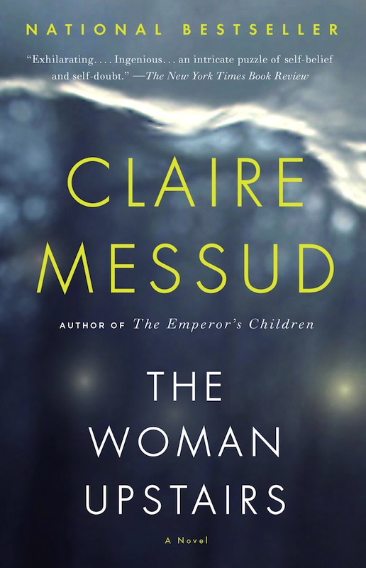 POSTPONED Paperback Launch: The Woman Upstairs by Claire Messud, with editor Robin Desser