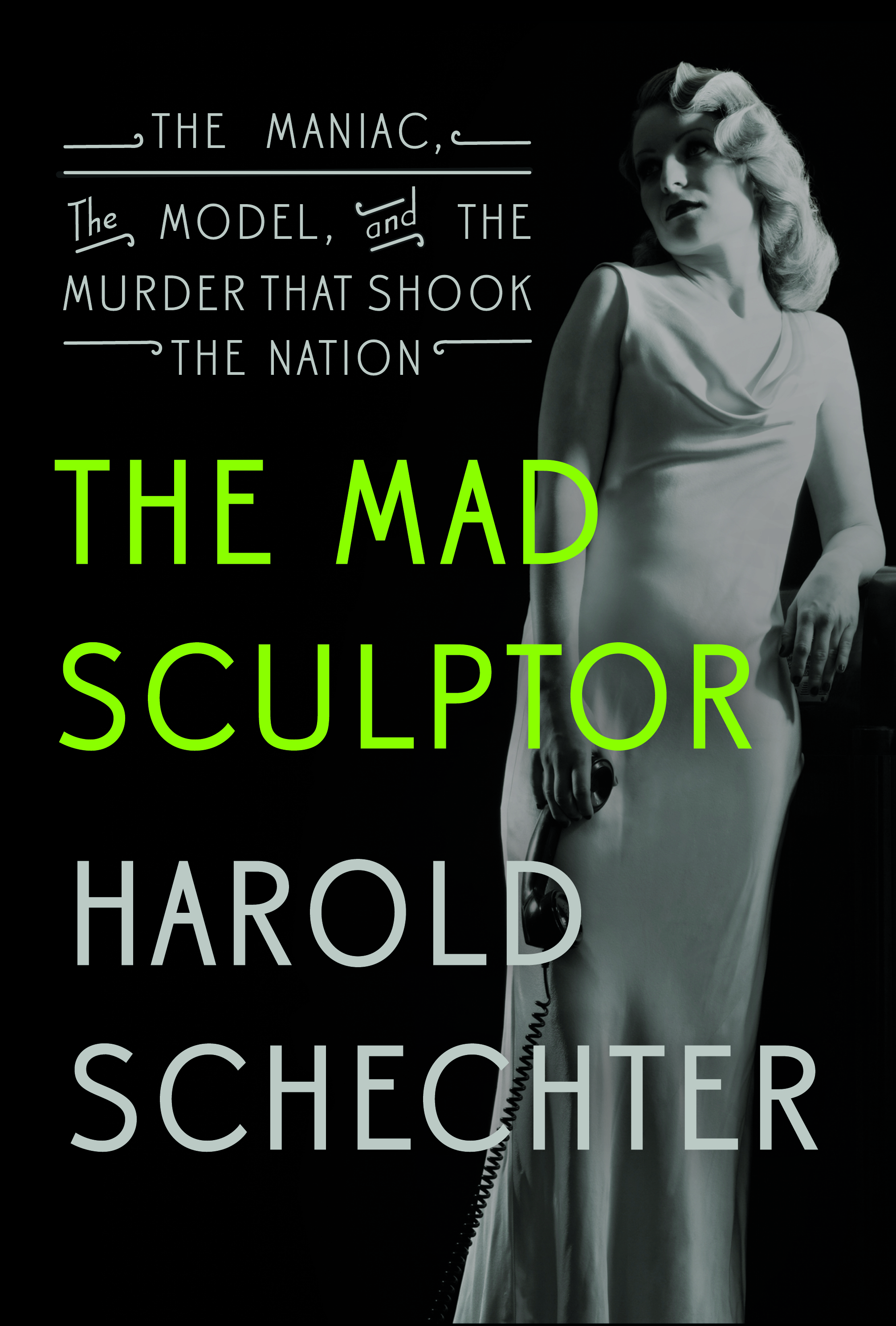 Book Launch: The Mad Sculptor by Harold Schechter, with Robert Kolker