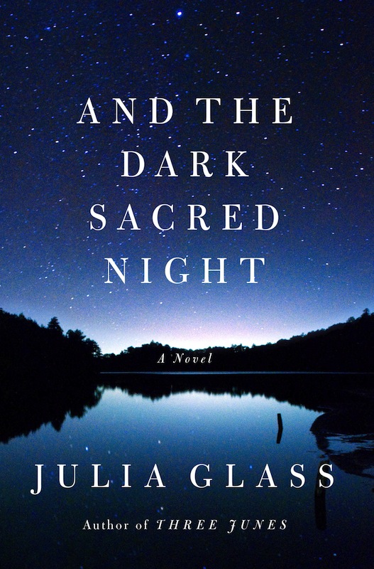 Book Launch: And the Dark Sacred Night by Julia Glass, with Joshua Henkin