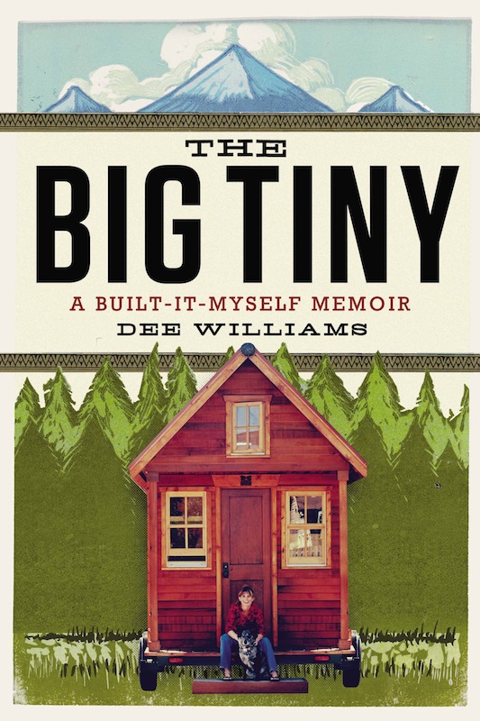 Book Launch: The Big Tiny by Dee Williams, with The New Yorker's Alec Wilkinson