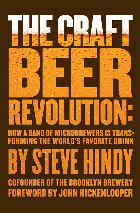 Brooklyn Book Launch: The Craft Beer Revolution by Brooklyn Brewery's Steve Hindy, with Bronx Brewery's Chris Gallant