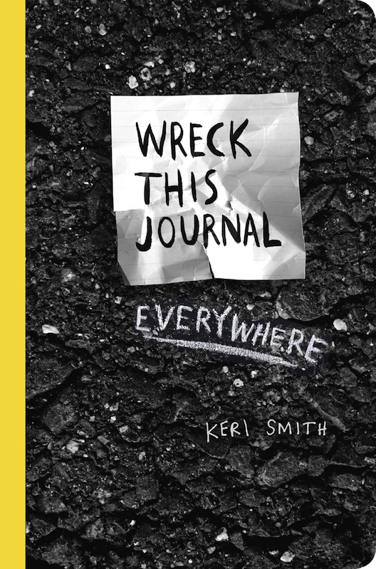 Wreck This Journal Everywhere by Keri Smith