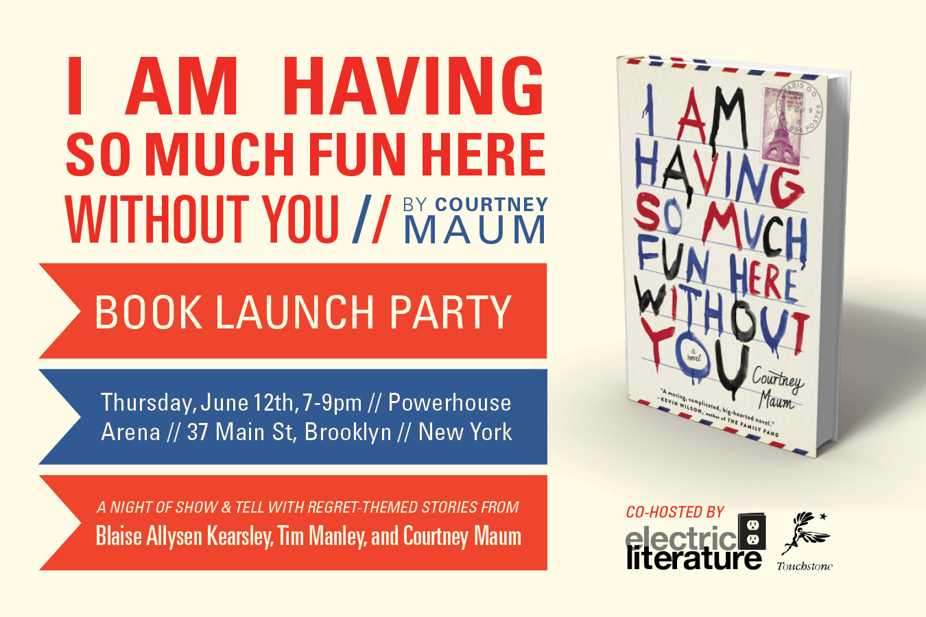 Book Launch: I Am Having So Much Fun Here Without You by Courtney Maum, with Blaise Allysen Kearsley and Tim Manley, co-hosted by Electric Literature