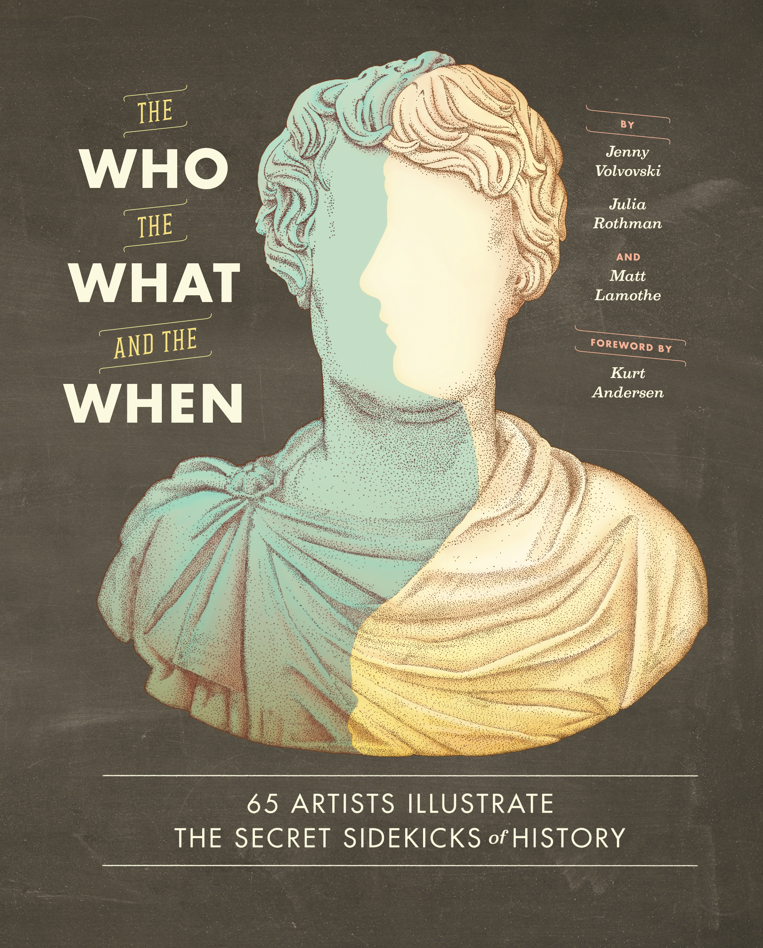 Book Launch: The Who, the What, and the When by Jenny Volvovski, Julia Rothman, and Matt Lamothe