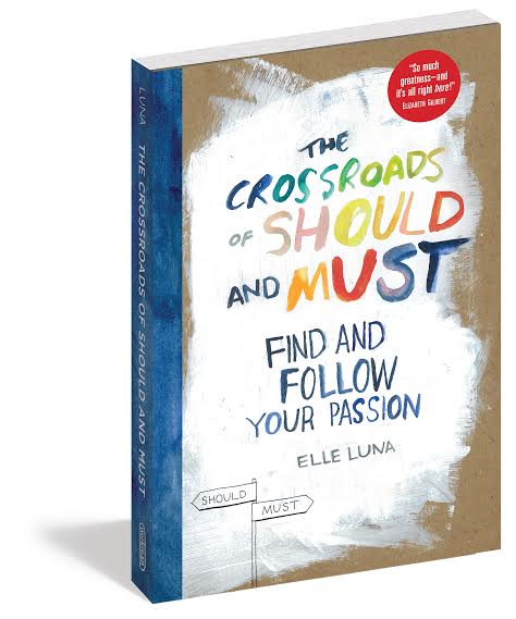 Book Launch: The Crossroads of Should and Must by Elle Luna 