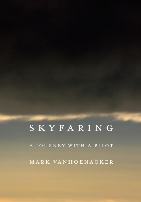 EVENT POSTPONED: NYC book launch: Skyfaring by Mark Vanhoenacker in conversation with Kirun Kapur 