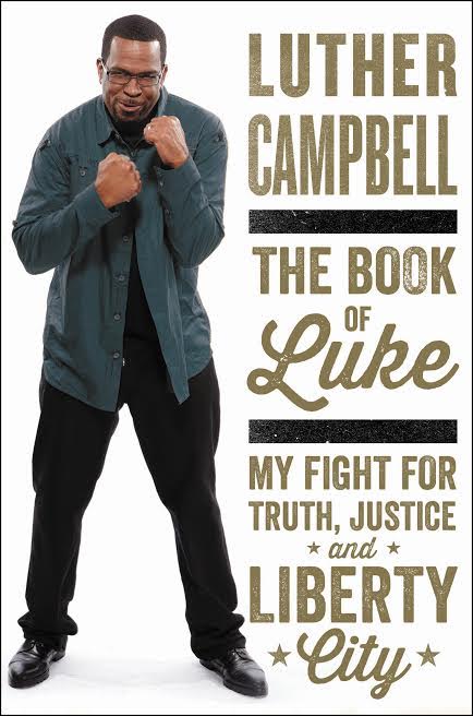 Book Launch: The Book of Luke: My Fight for Truth, Justice, and Liberty City by Luther Campbell