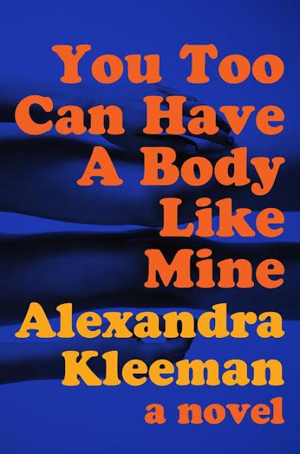 Book Launch: You Too Can Have a Body Like Mine by Alexandra Kleeman in conversation with Isaac Fitzgerald
