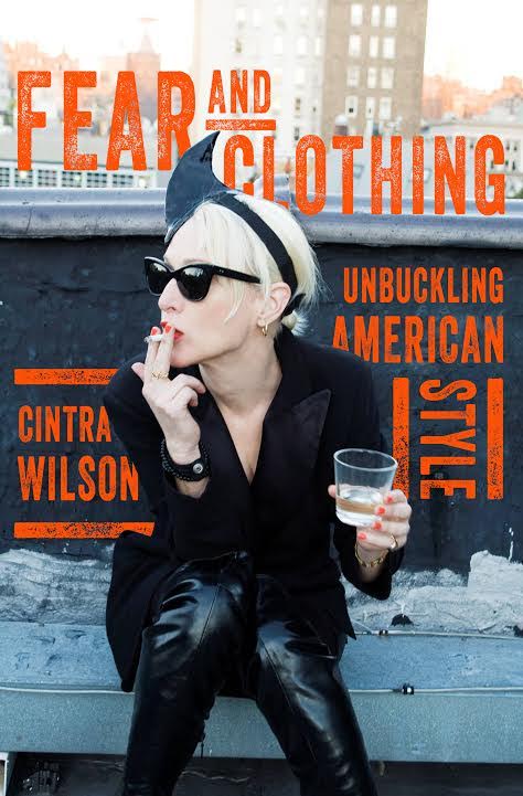 Book Launch: Fear and Clothing by Cintra Wilson with Jon Caramanica and special guests Alex Roy and Amy Bailey