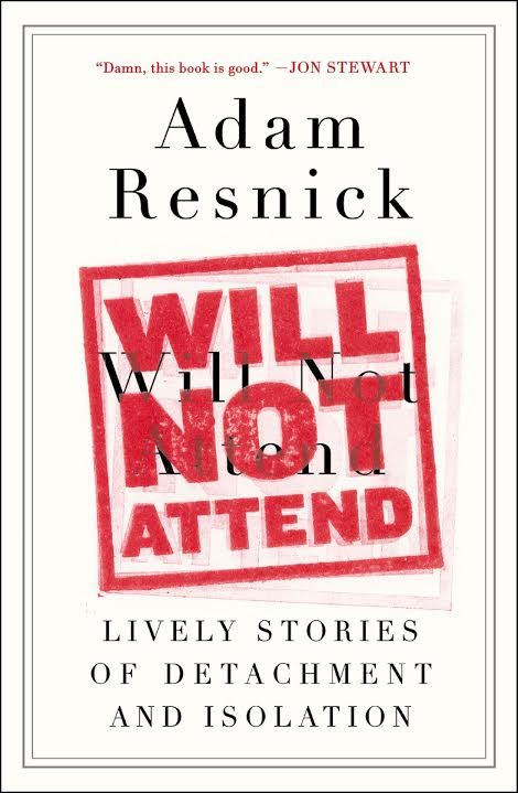 Book Launch: Will Not Attend: Lively Stories of Detachment and Isolation by Adam Resnick with Chris Elliott