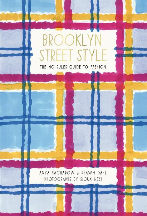 Book Launch: Brooklyn Street Style: The No-Rules Guide to Fashion by Anya Sacharow and Shawn Dahl in conversation with Mary Alice Stephenson, Jennifer Rogien, Jennifer Mankins, Titania Inglis, and Eisa Davis