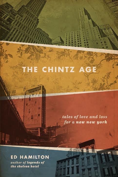 Book Launch: The Chintz Age: Tales of Love and Loss for a New New York by Ed Hamilton