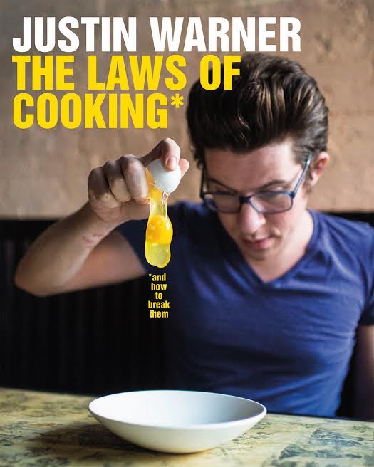 Book Launch: The Laws of Cooking…And How to Break Them by Justin Warner in conversation with Chris Stang