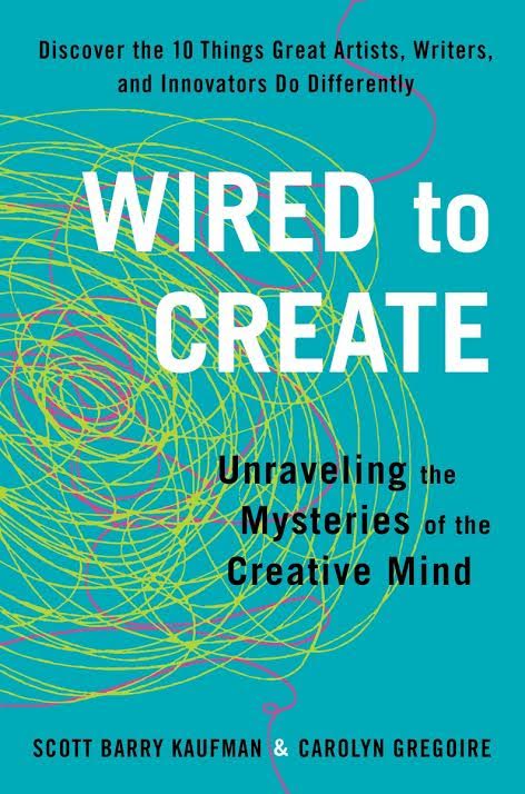 Book Launch: Wired to Create: Unraveling the Mysteries of the Creative Mind by Scott Barry Kaufman and Carolyn Gregoire