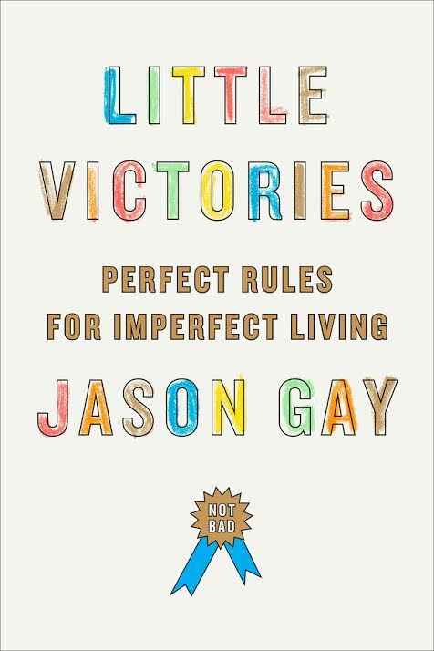 Book Launch: Little Victories: Perfect Rules for Imperfect Living by Jason Gay