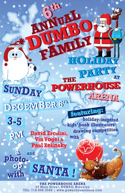 The 6th Annual Dumbo Family Holiday Party with Vin Vogel, Paul Zelinsky and David Ercolini plus a special visit from Santa!