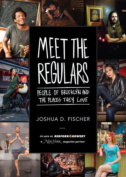 Book Launch: Meet the Regulars: People of Brooklyn and the Places They Love by Joshua D. Fischer in conversation with Nicole Disser