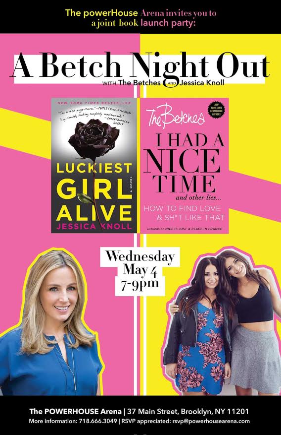 Joint Book Launch: I Had a Nice Time and Other Lies by The Betches & Luckiest Girl Alive by Jessica Knoll
