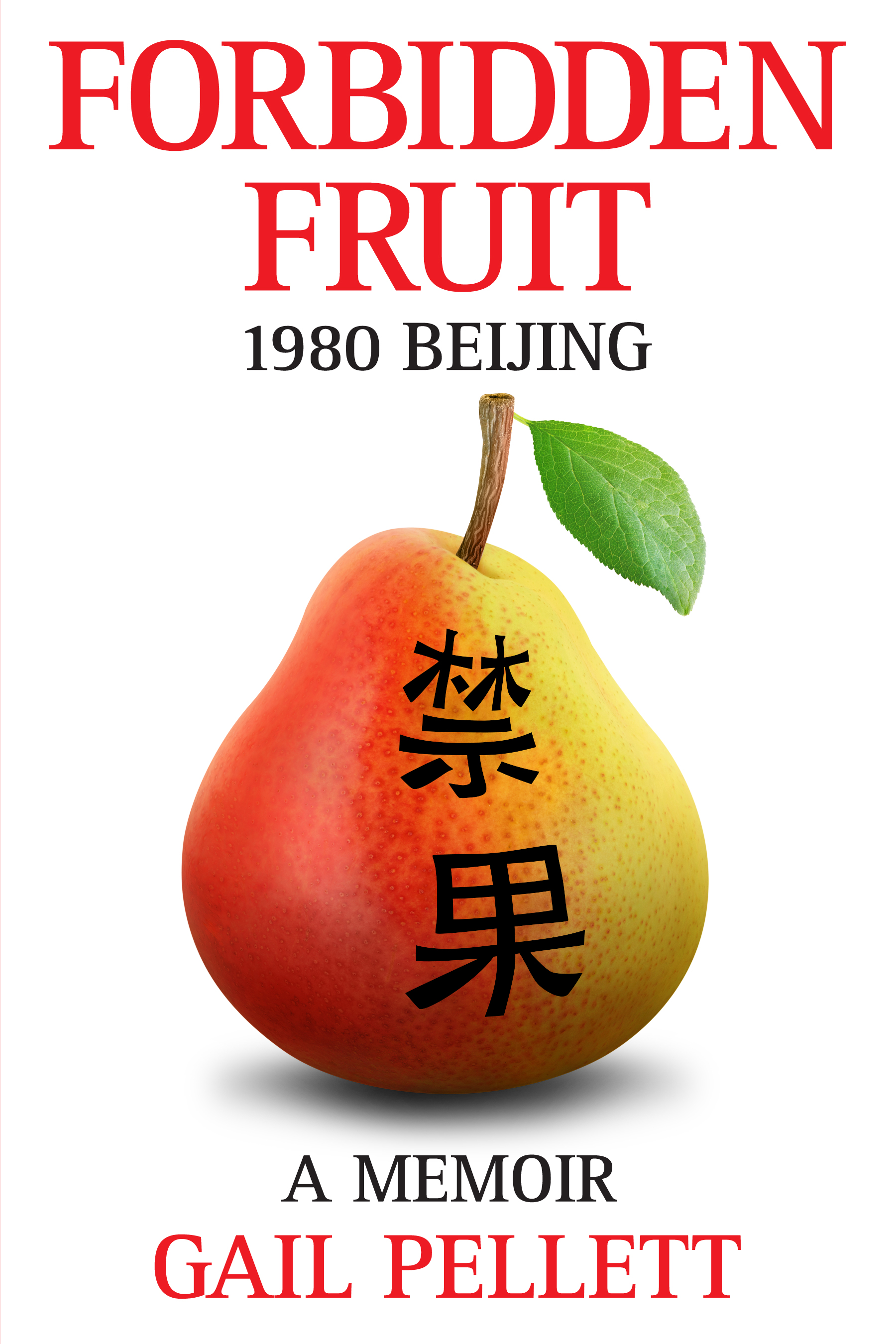 Book Launch: Forbidden Fruit 1980 Beijing by Gail Pellett