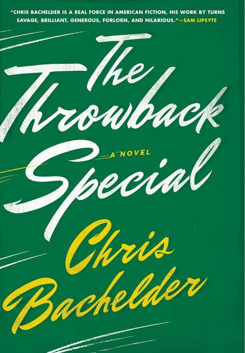 Book Launch: The Throwback Special by Chris Bachelder with Evan Hughes, Sam Lipsyte, Saïd Sayrafiezadeh, and Sean Wilsey