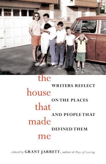 Book Launch: The House that Made Me: Writers Reflect on the Places and People that Defined Them by Grant Jarrett in conversation with contributors Alice Eve Cohen, Porochista Khakpour, Julie Metz and Jeffery Renard Allen