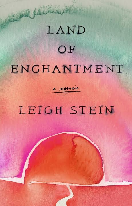 Book Launch: Land of Enchantment by Leigh Stein in conversation with Rachel Syme