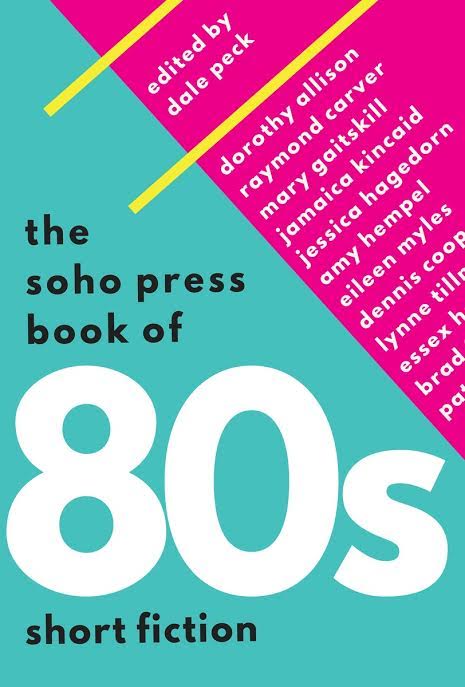 Book Launch: The Soho Press Book of ‘80s Short Fiction edited by Dale Peck in conversation with contributors Sarah Schulman, Chris Bram, Jaime Manrique, Jessica Hagedorn, John Keene and Bruce Benderson