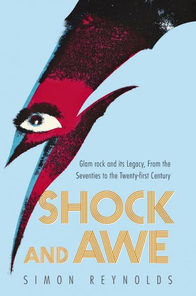 Book Launch: Shock and Awe: Glam rock and its Legacy, From the Seventies to the Twenty-first Century by Simon Reynolds with Luc Sante