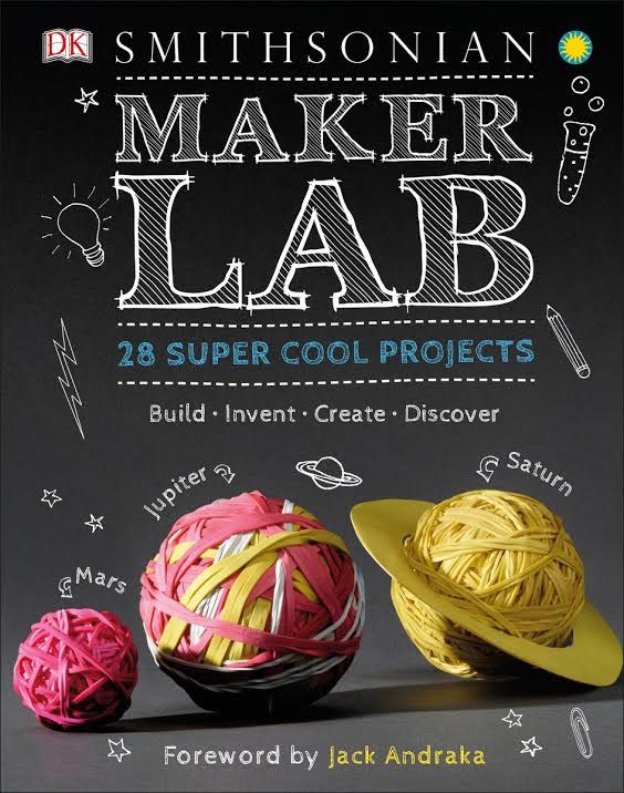 Kids Book Launch: Maker Lab: 28 Super Cool Projects by Jack Challoner