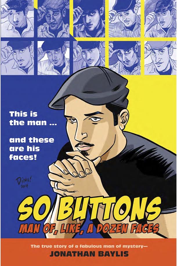 Book Launch: So Buttons: Man of, Like, a Dozen Faces by Jonathan Baylis with moderator Ophira Eisenberg