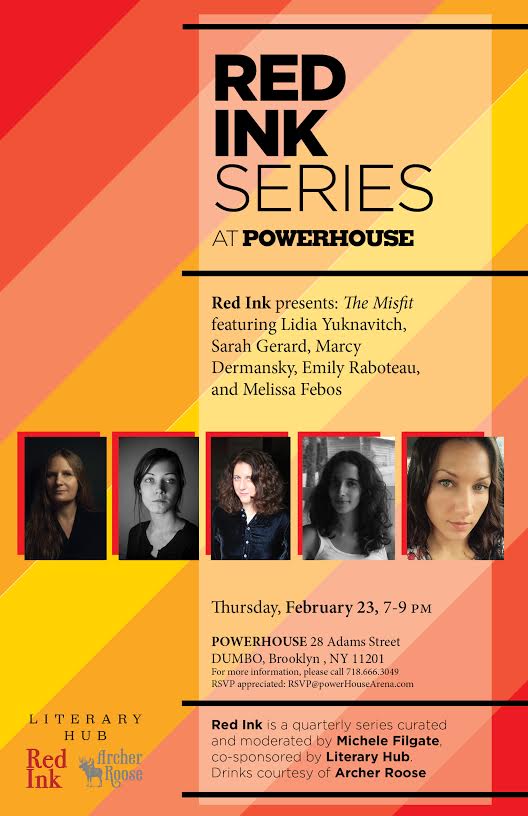 Red Ink Series: The Misfit, hosted by Michele Filgate with Lidia Yuknavitch, Melissa Febos, Sarah Gerard, Marcy Dermansky, and Emily Raboteau