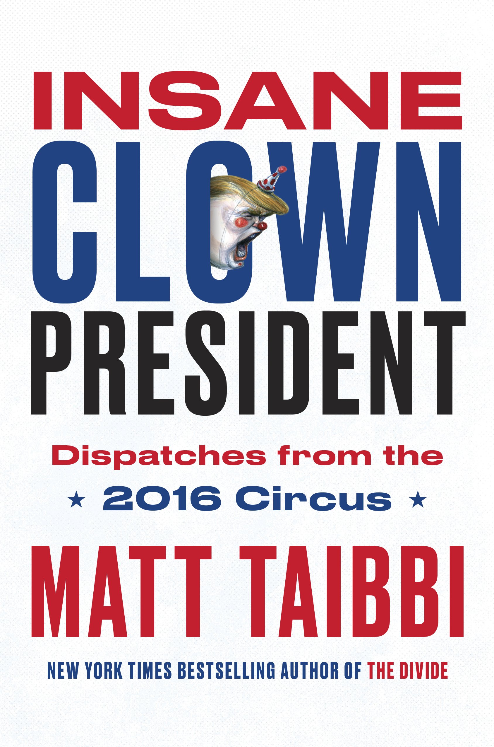 Book Launch: Insane Clown President by Matt Taibbi