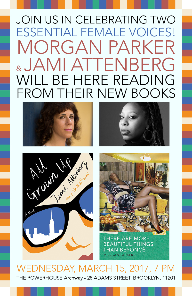 Joint Book Event: There are More Beautiful Things Than Beyonce by Morgan Parker and All Grown Up by Jami Attenberg