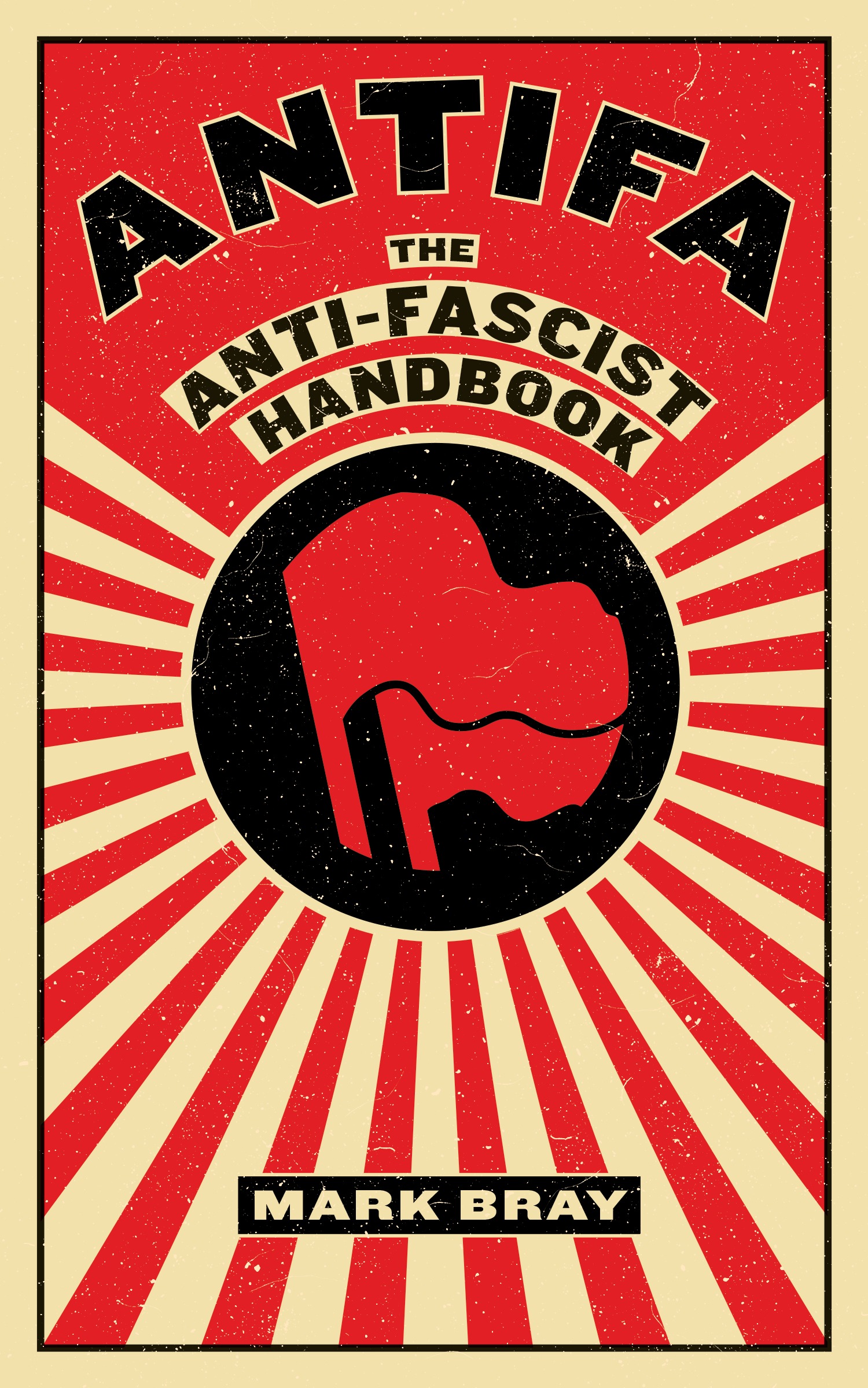 Book Launch: ANTIFA: The Anti-Fascist Handbook by Mark Bray
