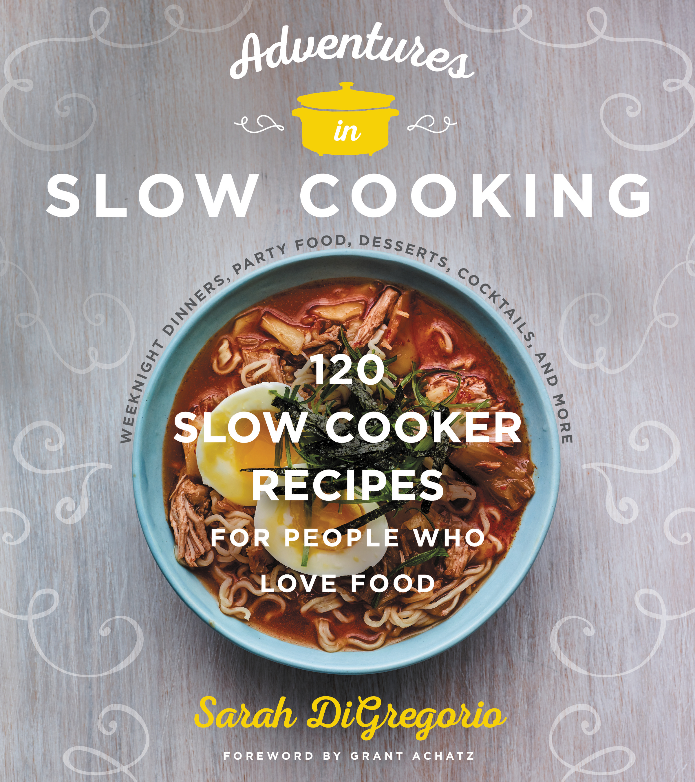 Book Launch: Adventures in Slow Cooking by Sarah DiGregorio