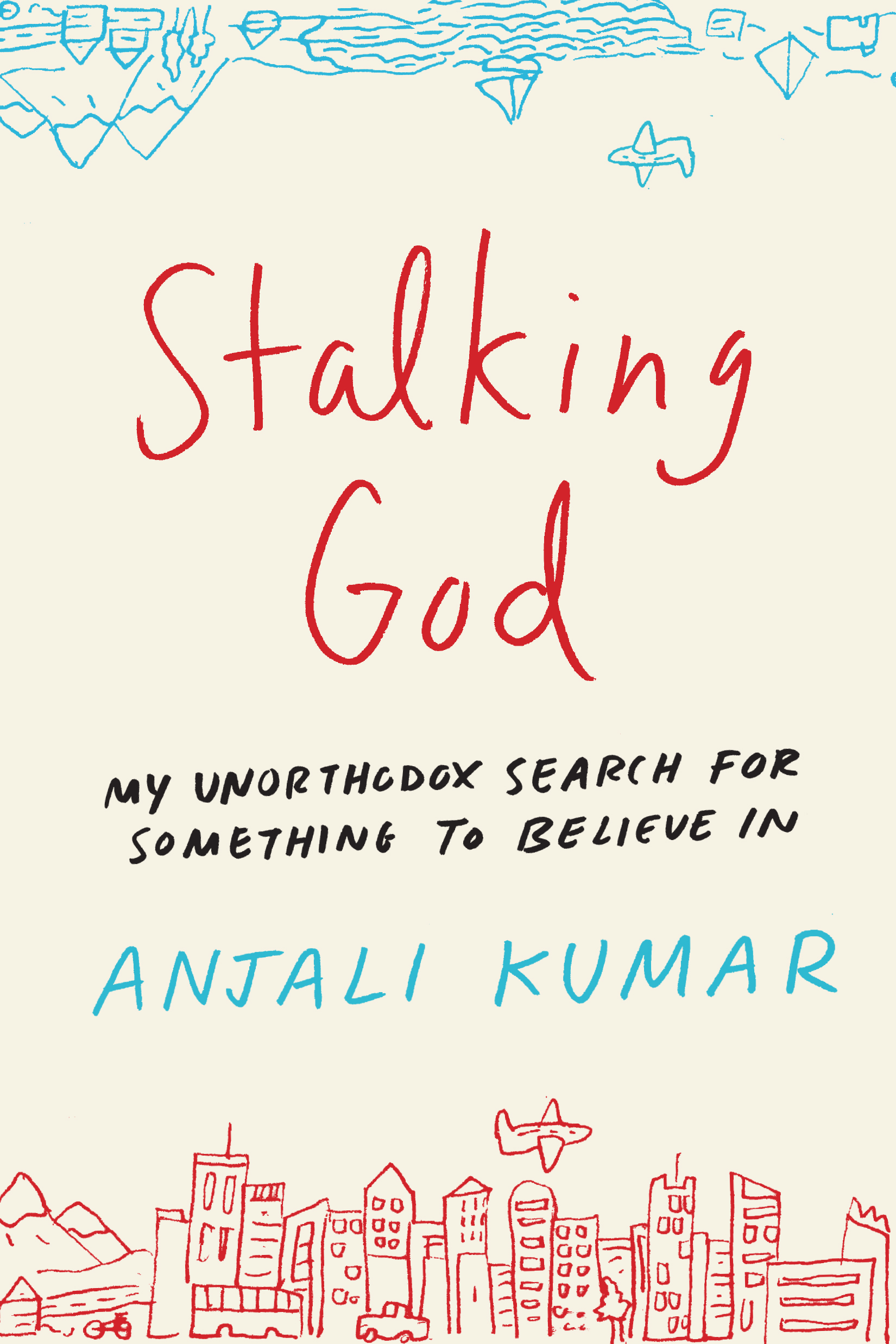 Book Launch: Stalking God: My Unorthodox Search for Something to Believe In by Anjali Kumar — in conversation w/ Sally Kohn