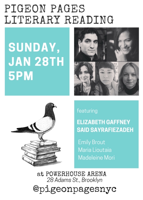 Pigeon Pages Literary Reading: Featuring Elizabeth Gaffney, Saïd Sayrafiezadeh, Emily Brout, Maria Lioutaia, & Madeleine Mori — Hosted by Alisson Wood