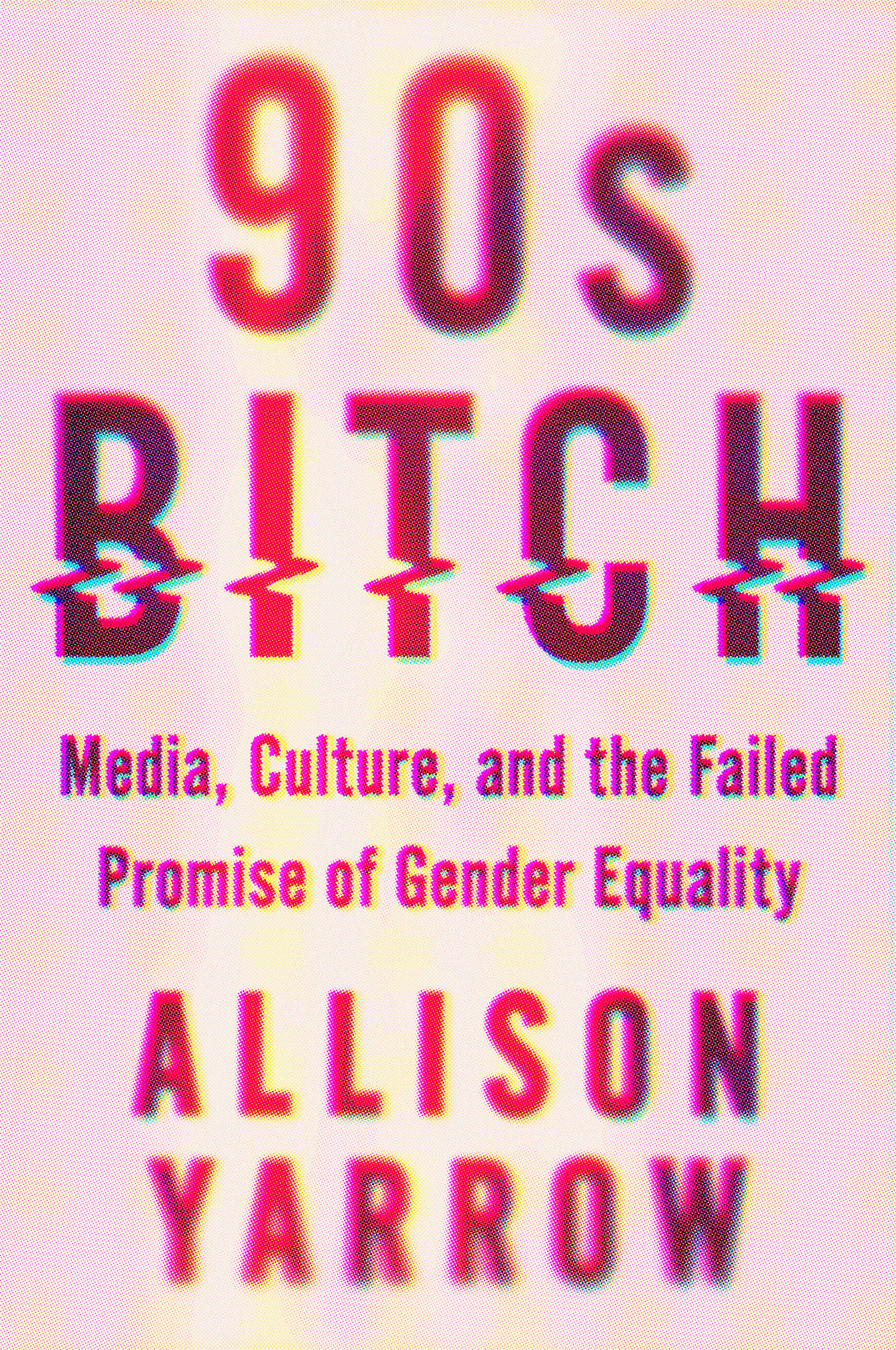 Book Launch: 90s Bitch: Media, Culture, and the Failed Promise of Gender Equality by Allison Yarrow — in conversation w/ Reshma Saujani