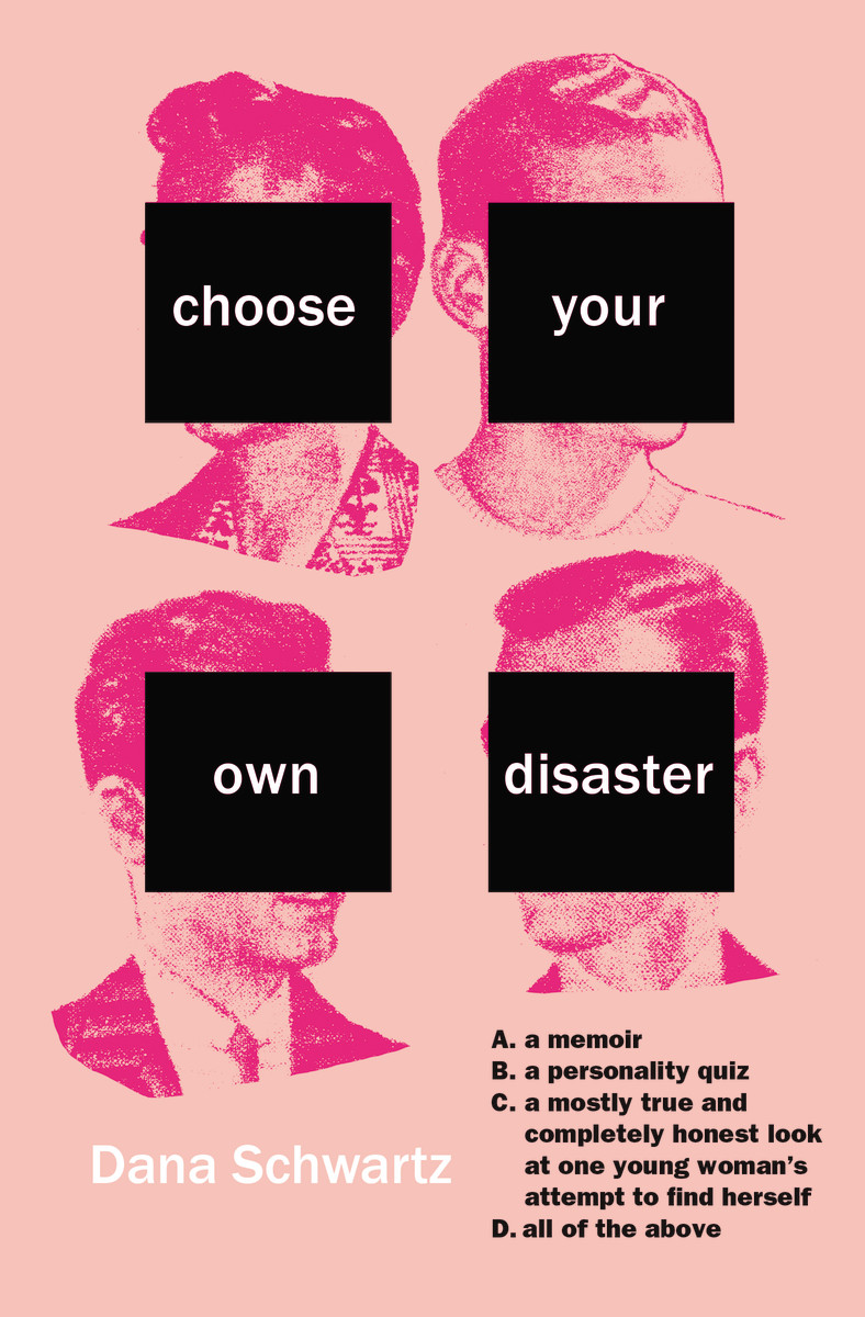 Book Launch: Choose Your Own Disaster by Dana Schwartz — in conversation w/ Jennifer Wright