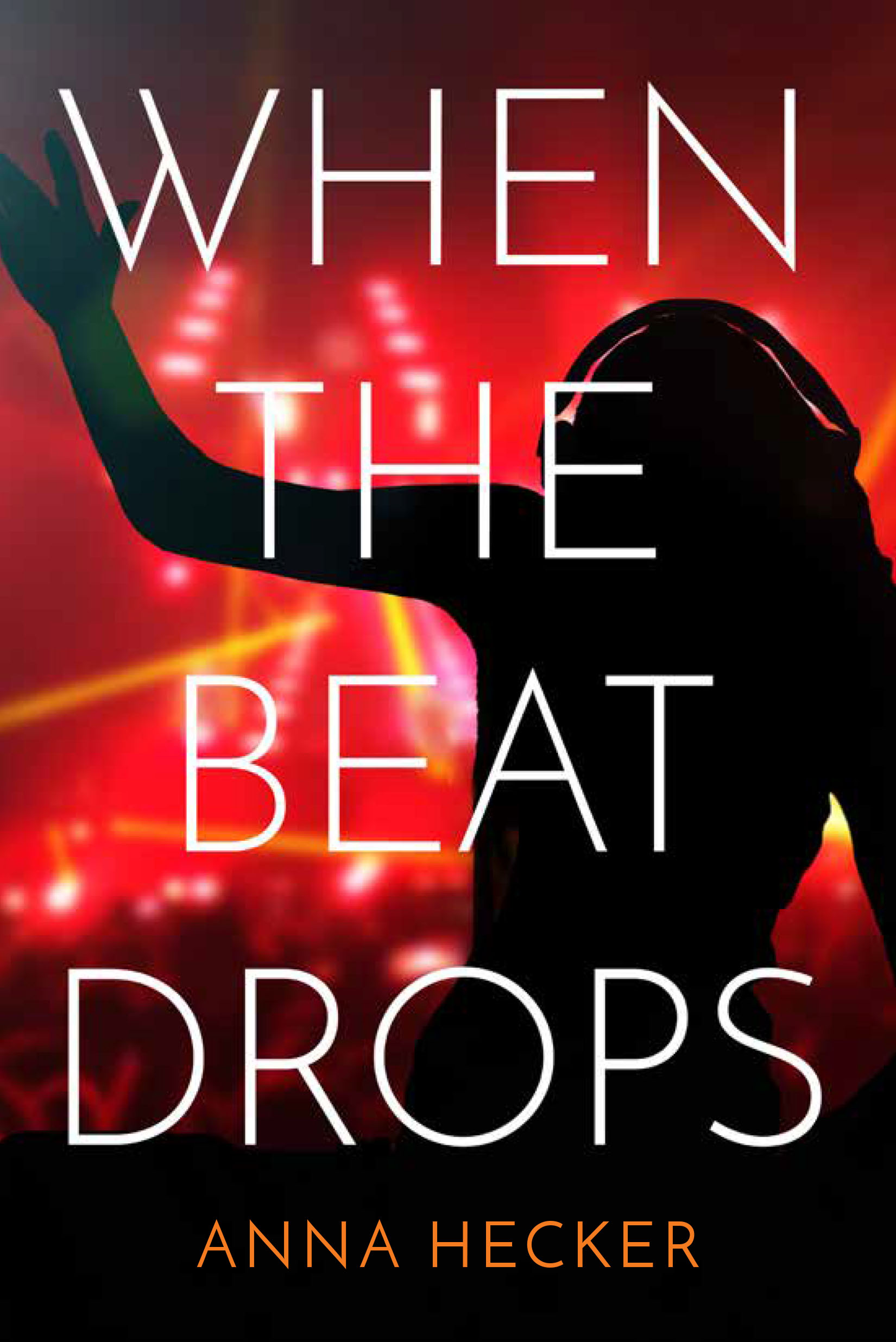 Book Launch: When the Beat Drops by Anna Hecker