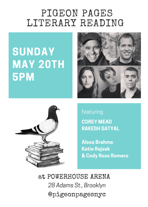Pigeon Pages Literary Reading: Featuring Rakesh Satyal, Corey Mead, Alexa Brahme, Katie Resjek, & Cody Ross Romero — Hosted by Alisson Wood