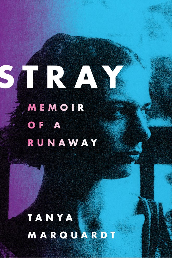 Book Launch: Stray: Memoir of a Runaway by Tanya Marquardt — in conversation w/ Wei Tchou