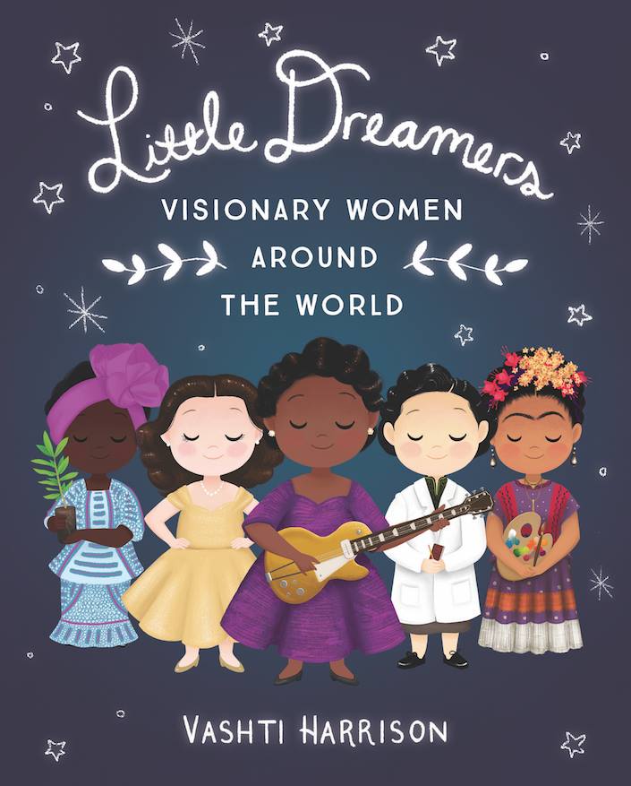 Book Launch: Little Dreamers: Visionary Women Around the World by Vashti Harrison