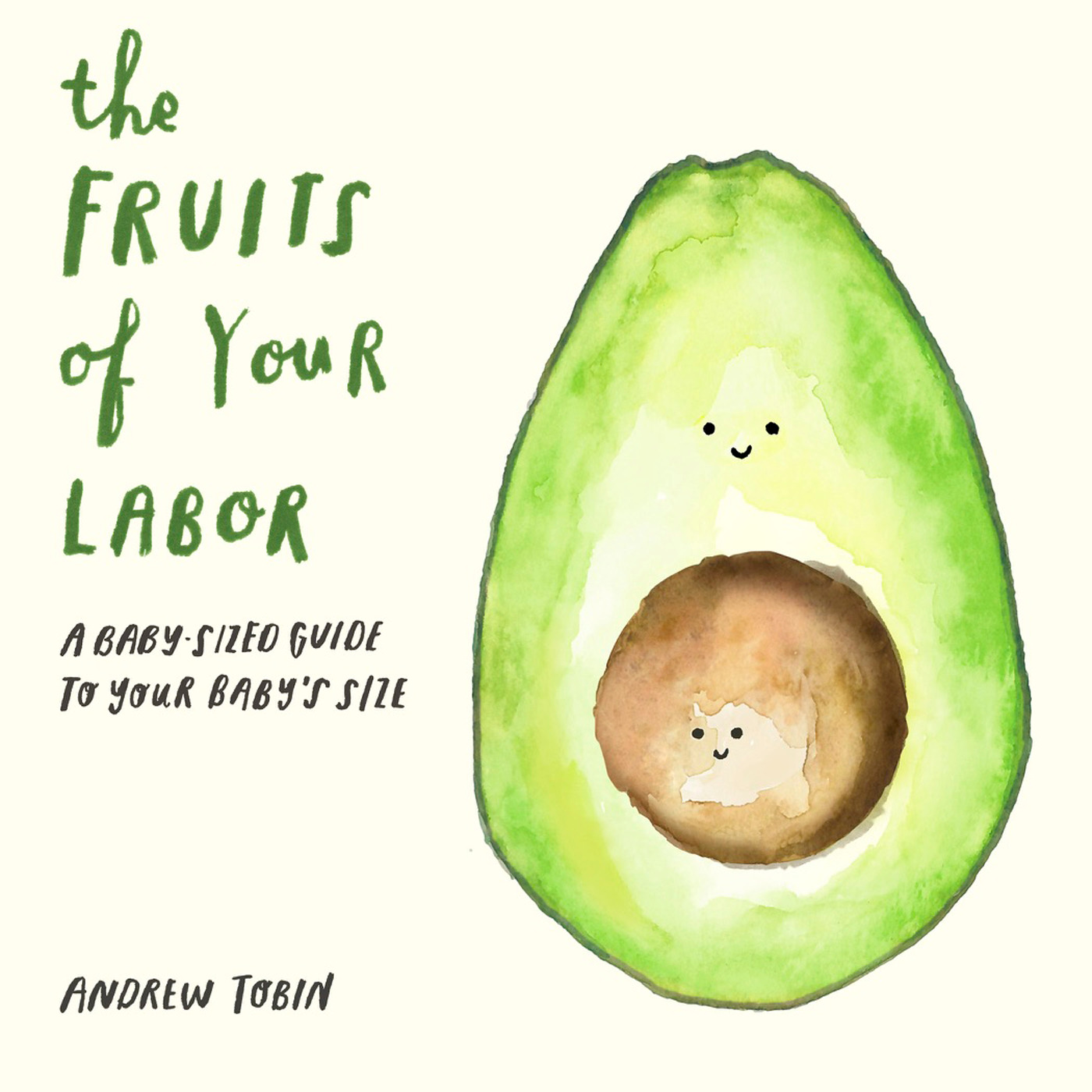 Book Launch: The Fruits of Your Labor: A Baby-Sized Guide To Your Baby's Size by Andrew Tobin