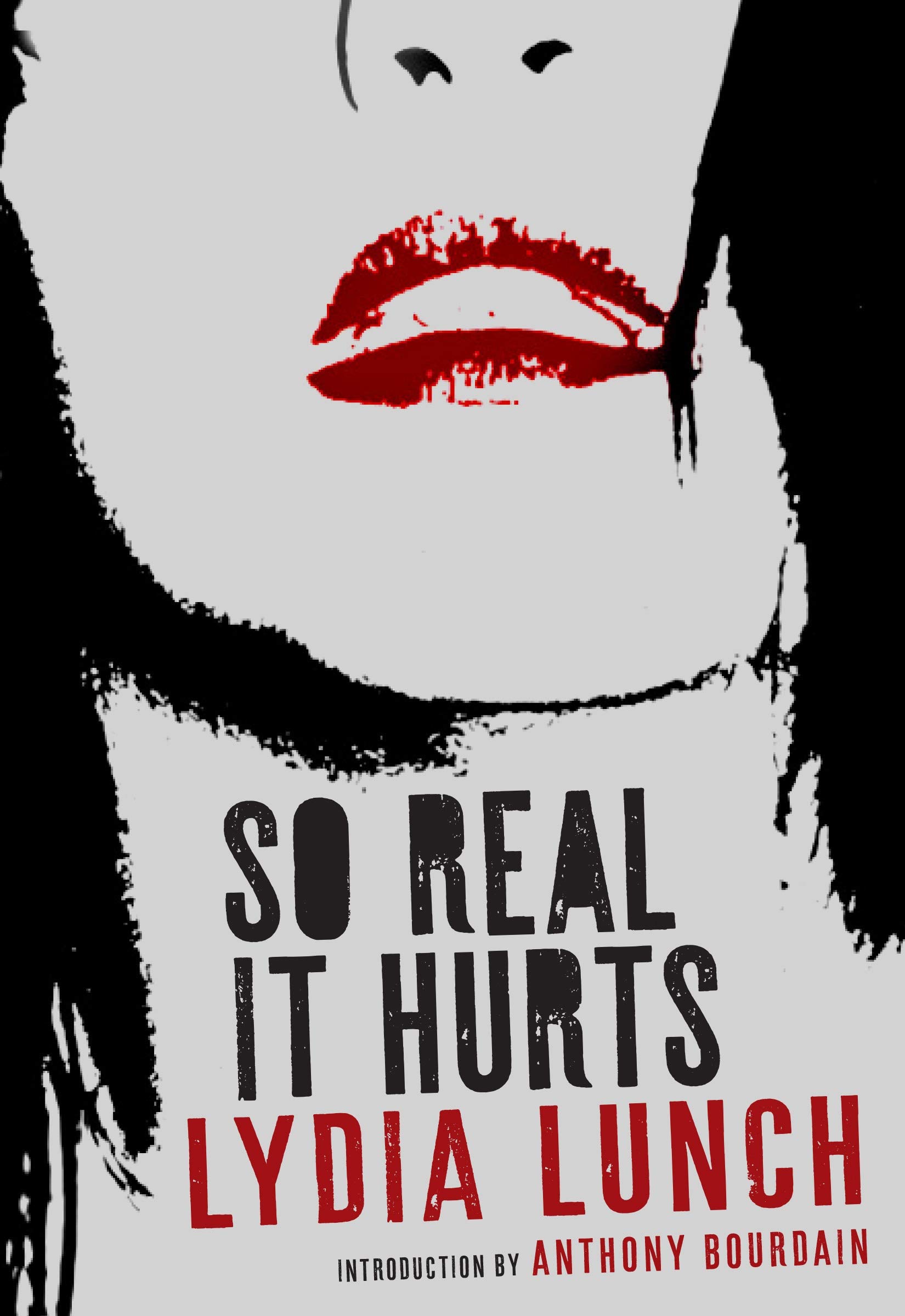 Book Launch: So Real It Hurts by Lydia Lunch