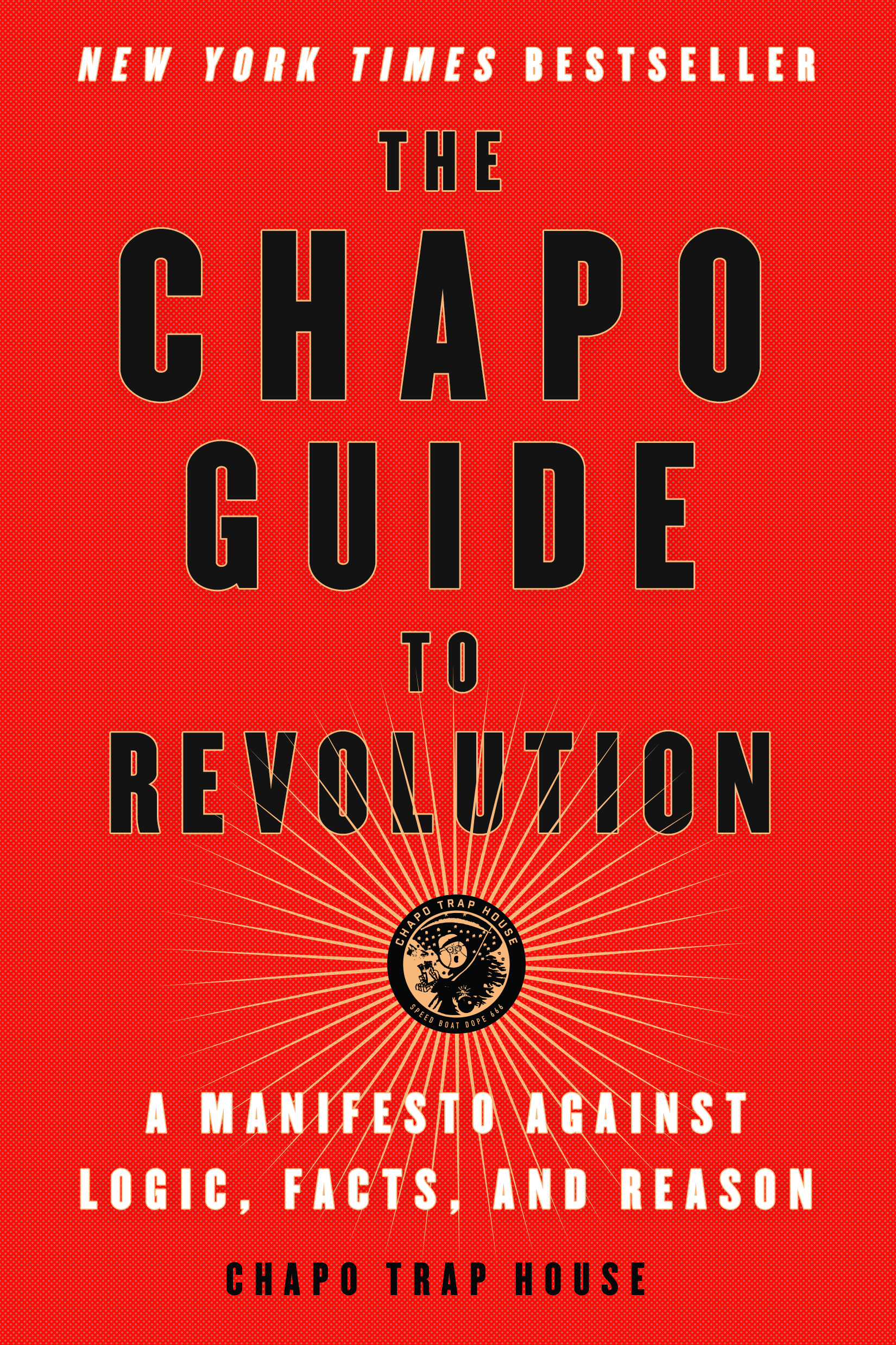 Book Launch: The Chapo Guide To Revolution by Chapo Trap House